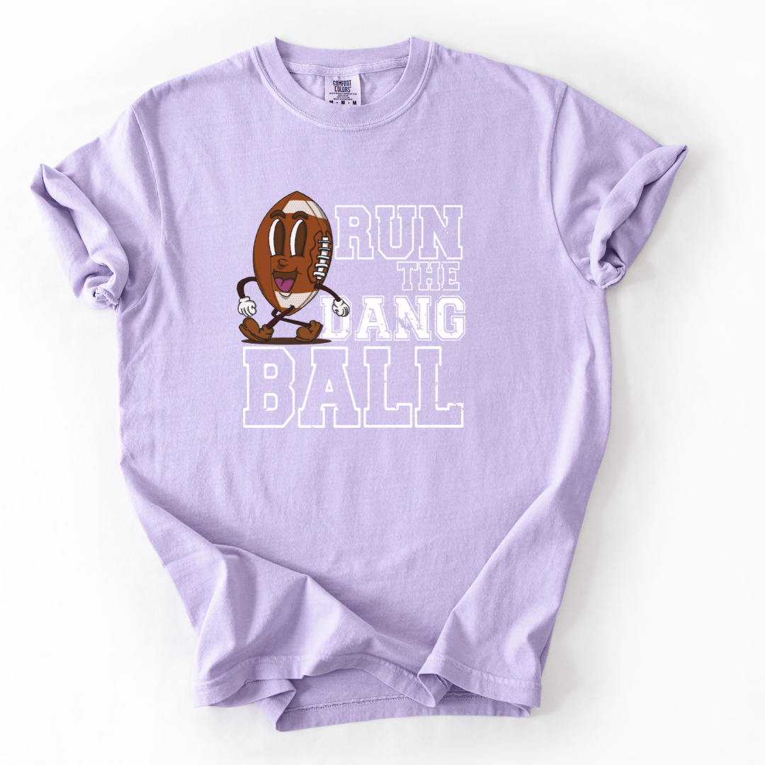 Run The Dang Ball { PRE ORDER }