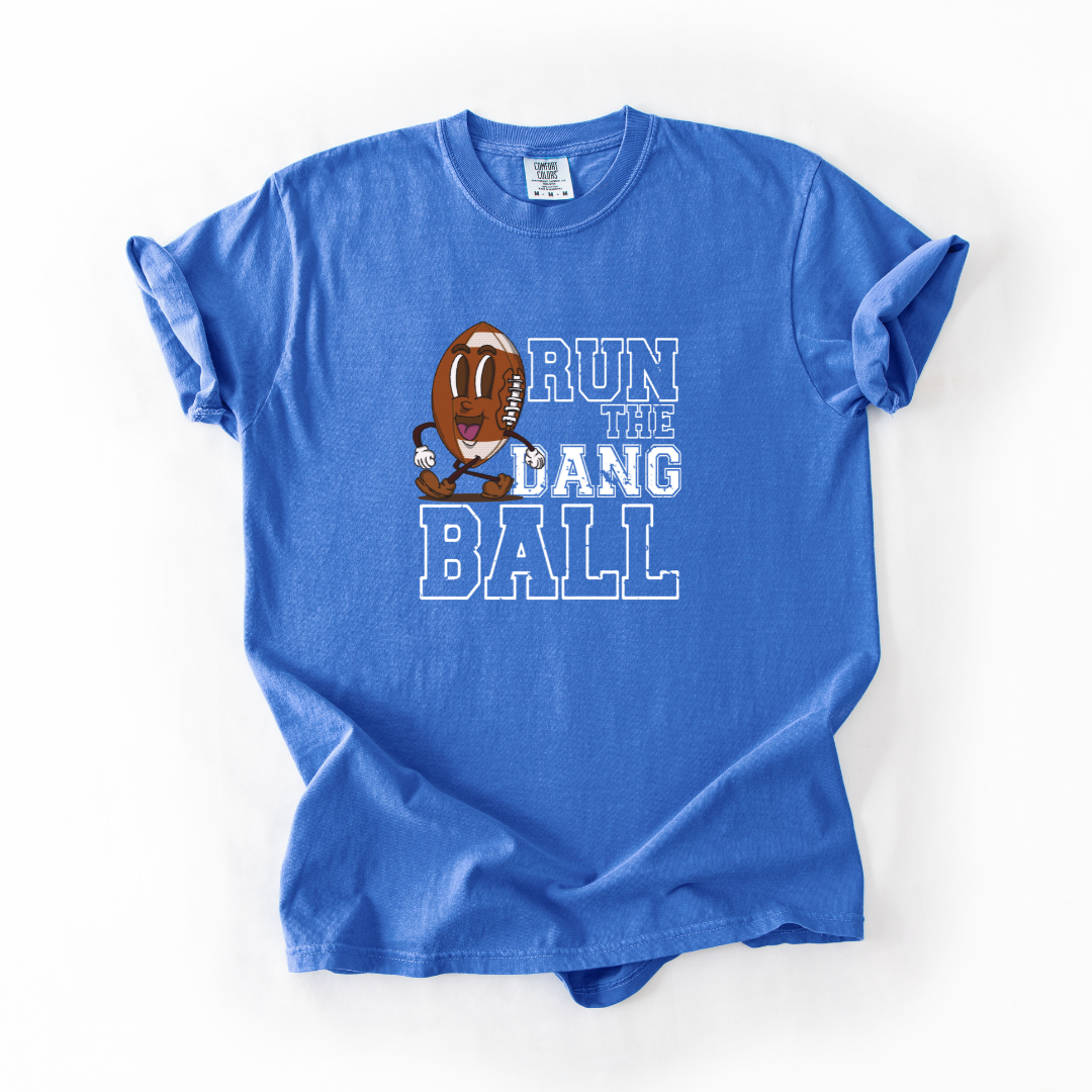 Run The Dang Ball { PRE ORDER }