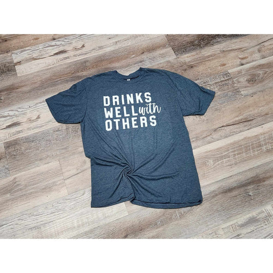 drinks well with others tee (small)