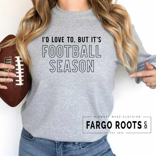 🏈 I'D LOVE TO, BUT... pre order 🏈