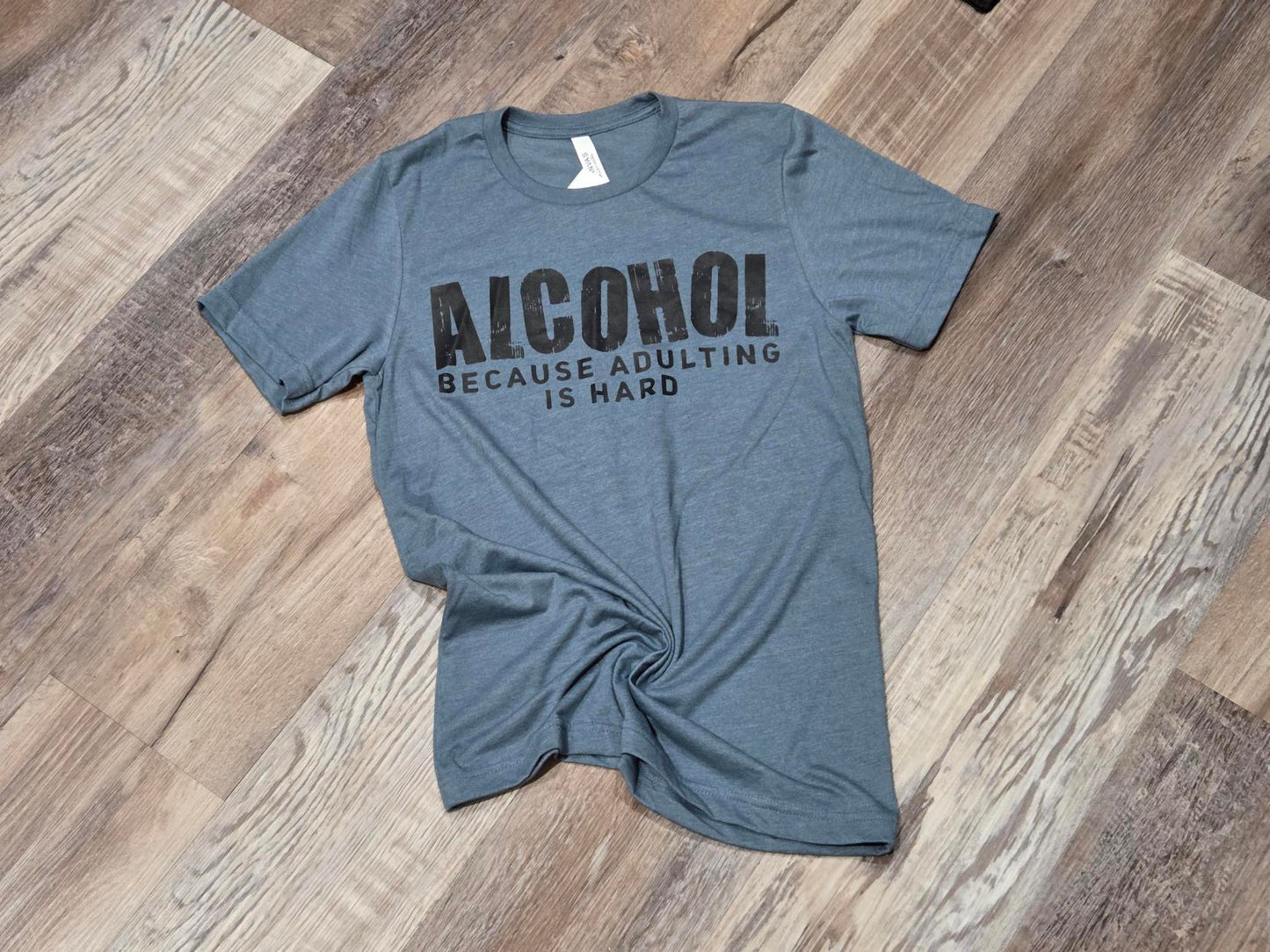 A L C O H O L > Adulting